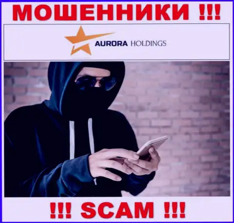 Звонят internet-мошенники из AuroraHoldings, вы в зоне риска, будьте бдительны