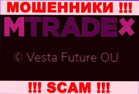 Вы не сумеете уберечь свои финансовые активы взаимодействуя с MTrade-X Trade, даже если у них имеется юридическое лицо Vesta Future OU