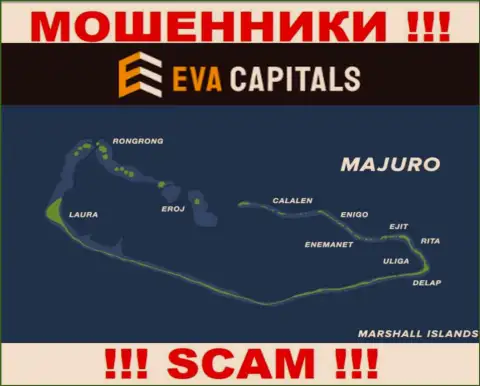 С организацией Eva Capitals не нужно совместно работать, адрес регистрации на территории Majuro, Marshall Islands