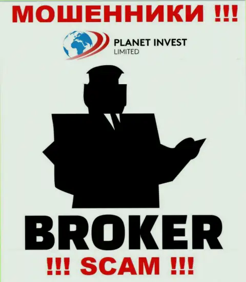 Деятельность воров Planet Invest Limited: Брокер - это замануха для наивных людей