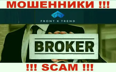 Род деятельности FrontXTrend: Брокер - отличный заработок для мошенников