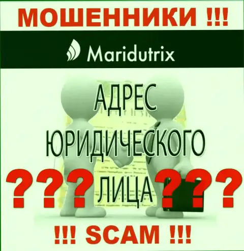 Maridutrix Com - хитрые жулики, не представляют инфу об юрисдикции на своем интернет-портале
